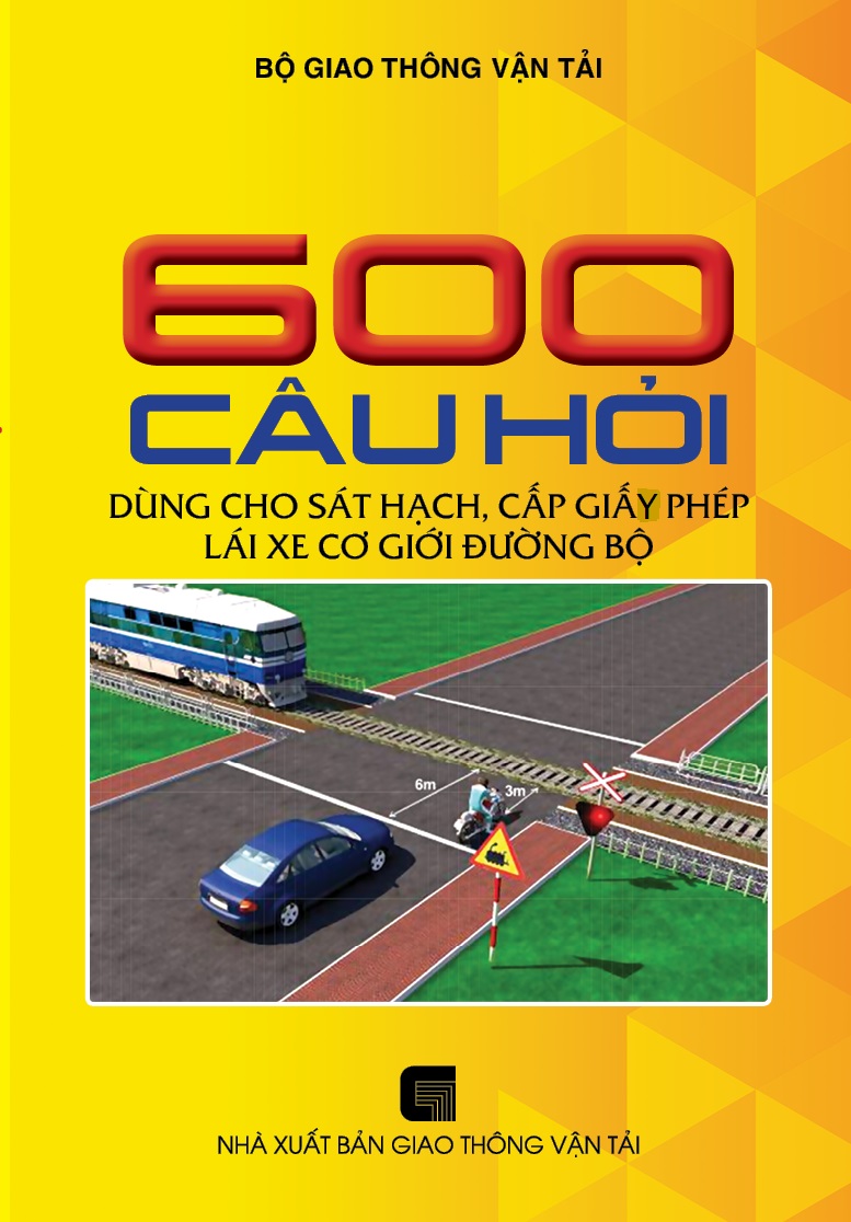 600 Câu Hỏi Luật Giao Thông Đường Bộ: Bí Kíp Thi Đậu Ngay Lần Đầu